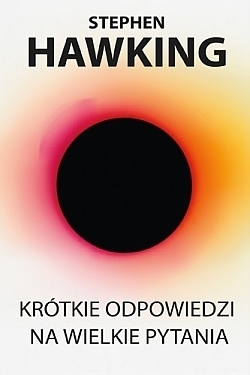 Krótkie odpowiedzi na wielkie pytania by Stephen Hawking, Marek Krośniak