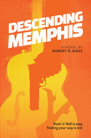 Descending Memphis by Robert R. Moss