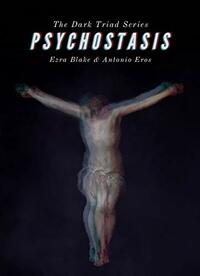 Psychostasis by Antonio Eros, Ezra Blake