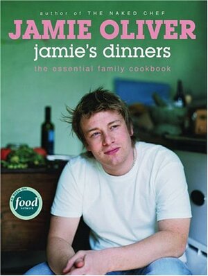 Jamie's Dinners: The Essential Family Cookbook by Jamie Oliver