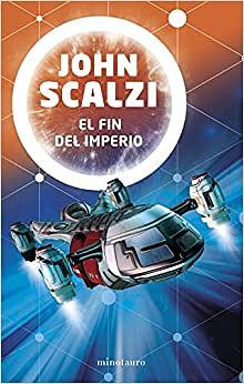 El fin del imperio by John Scalzi