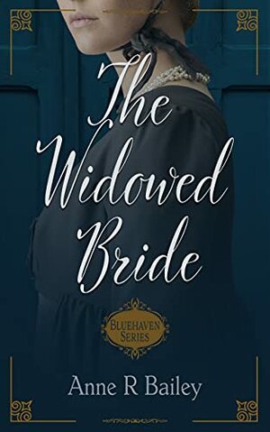 The Widowed Bride by Anne R. Bailey