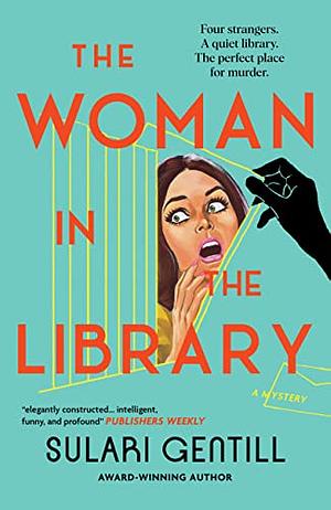 The Woman in the Library by Sulari Gentill