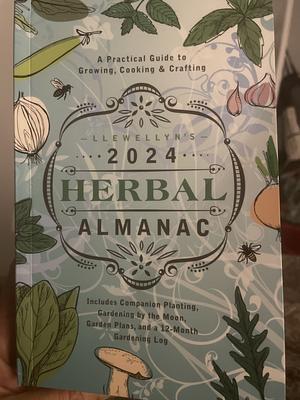 Llewellyn's 2024 Herbal Almanac: A Practical Guide to Growing, Cooking & Crafting by Llewellyn