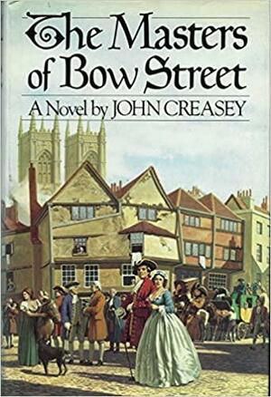 The Masters Of Bow Street: A Novel by John Creasey