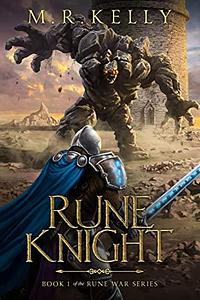 Rune Knight by M.R. Kelly