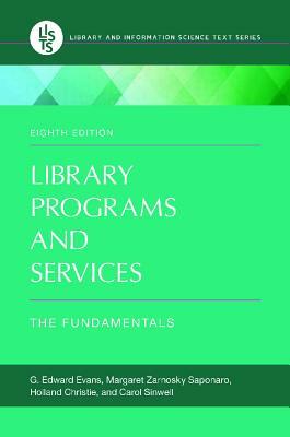 Library Programs and Services: The Fundamentals by Holland Christie, Margaret Zarnosky Saponaro, G. Edward Evans