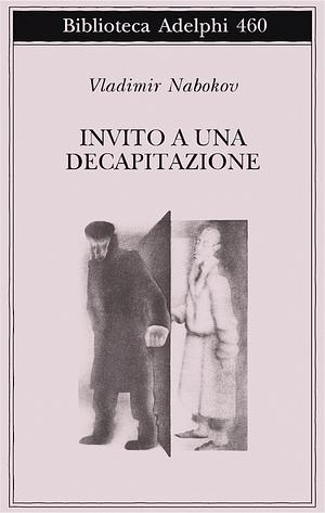 Invito a una decapitazione by Vladimir Nabokov