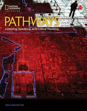 Pathways: Listening, Speaking, and Critical Thinking 4 by Rebecca Tarver Chase, Kristin L. Johannsen, Paul MacIntyre