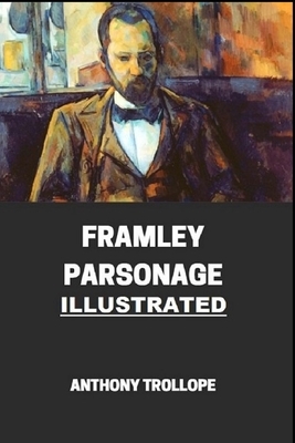 Framley Parsonage Illustrated by Anthony Trollope