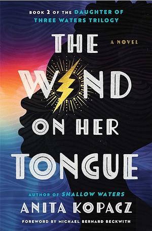 The Wind on Her Tongue: A Novel by Anita Kopacz