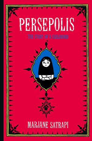 Persepolis: The Story of a Childhood by Marjane Satrapi