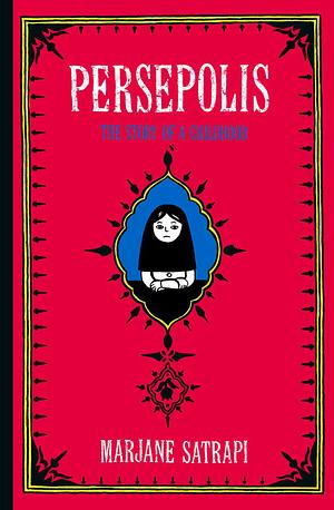 Persepolis: The Story of a Childhood by Marjane Satrapi