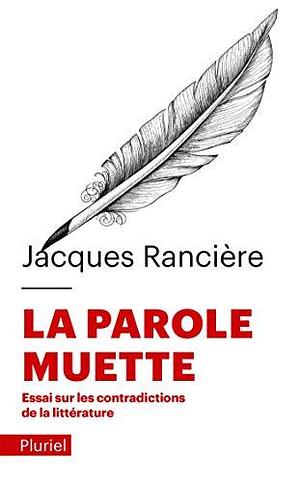 La parole muette by Jacques Rancière, Jacques Rancière