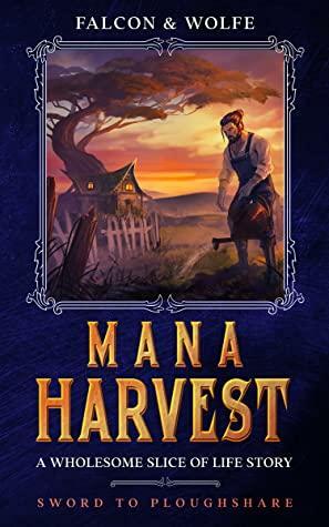 Mana Harvest by James Falcon, Wolfe Locke