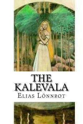 The Kalevala by Elias Lönnrot