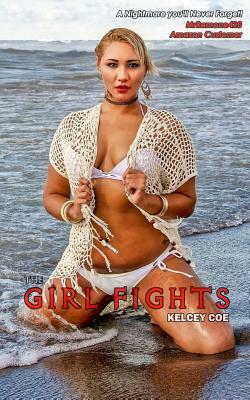 The Girl Fights by Kelcey Coe