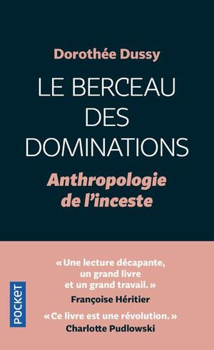 Le Berceau des dominations - Anthropologie de l'inceste by Dorothée Dussy