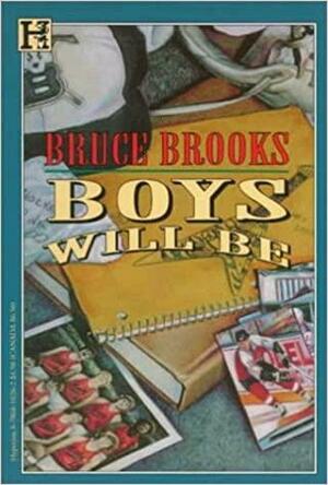 Boys Will Be by Bruce Brooks