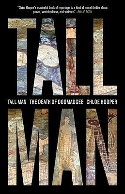 Tall Man: The Death of Doomadgee by Chloe Hooper