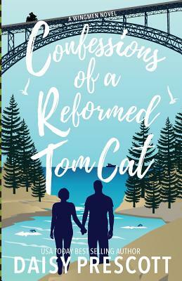 Confessions of a Reformed Tom Cat by Daisy Prescott