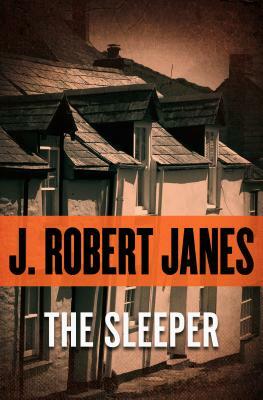 The Sleeper by J. Robert Janes