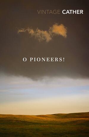 O Pioneers! by Willa Cather