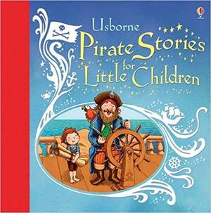 Pirate Stories For Little Children by Russell Punter