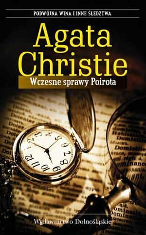 Wczesne sprawy Poirota by Agatha Christie