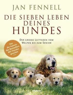 Die Sieben Leben Deines Hundes by Jan Fennell