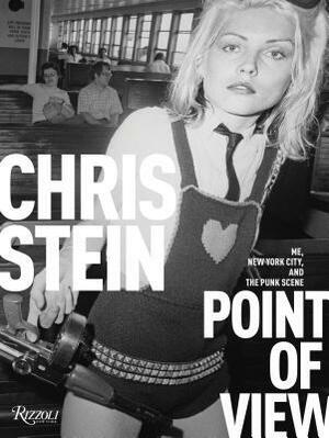 Point of View: Me, New York City and the Punk Scene by Jon Ronson, Chris Stein