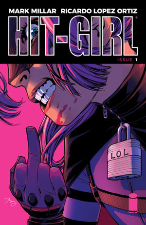 Hit-Girl (2018-) #1 by Ricardo Lopez Ortiz, Mark Millar, Amy Reeder