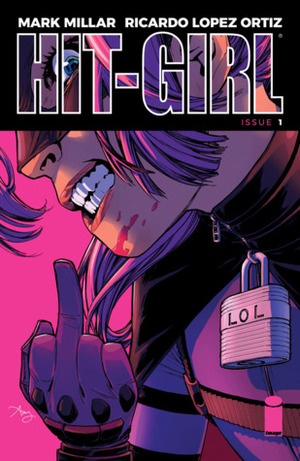 Hit-Girl (2018-) #1 by Mark Millar, Ricardo Lopez Ortiz, Amy Reeder