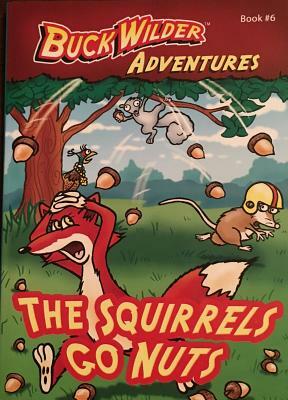 The Squirrels Go Nuts by Timothy Smith