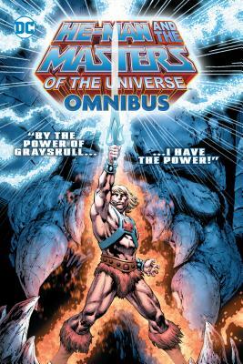 He-Man and the Masters of the Universe Omnibus by Dan Abnett, Keith Giffen, James a. Robinson