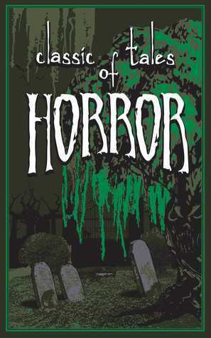 Classic Tales of Horror by Editors of Canterbury Classics