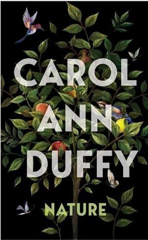 Nature by Carol Ann Duffy