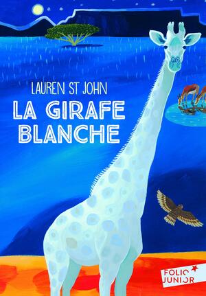 La Girafe Blanche by Lauren St John