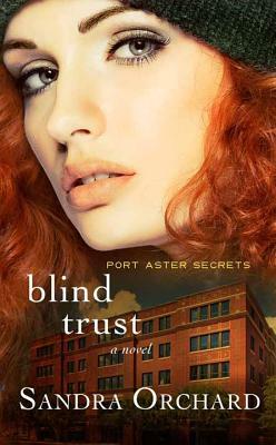 Blind Trust by Sandra Orchard