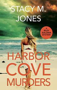Harbor Cove Murders by Stacy M. Jones