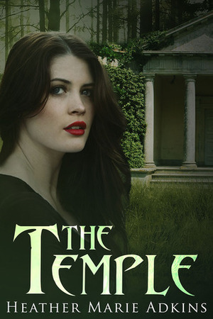 The Temple by Heather Marie Adkins