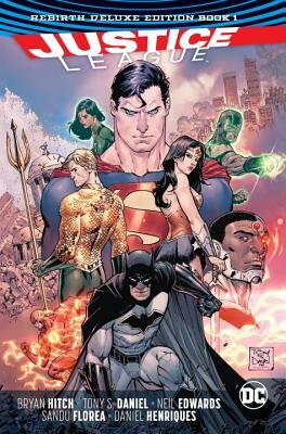 Justice League: The Rebirth Deluxe Edition Book 1 (Rebirth) by Bryan Hitch
