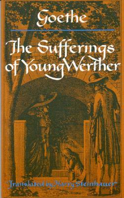 The Sufferings of Young Werther by Harry Steinhauer, Johann Wolfgang von Goethe