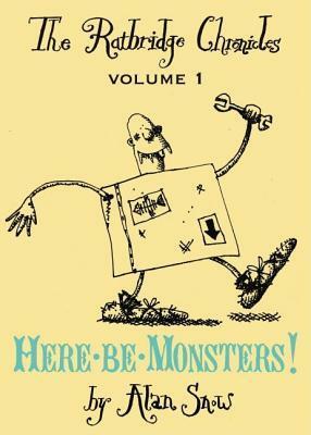Here Be Monsters!: An Adventure Involving Magic, Trolls, And Other Creatures by Alan Snow