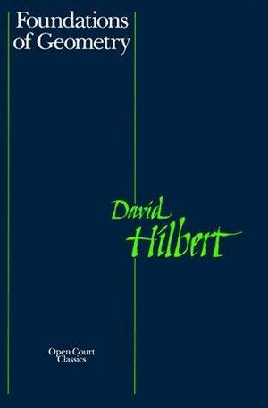 Foundations of Geometry by David Hilbert