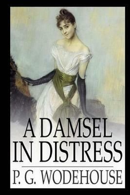 A Damsel in Distress by P.G. Wodehouse