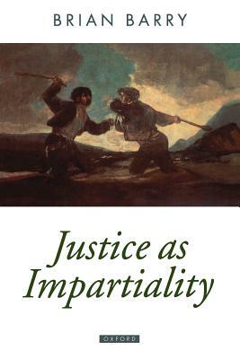 Justice as Impartiality by Brian Barry