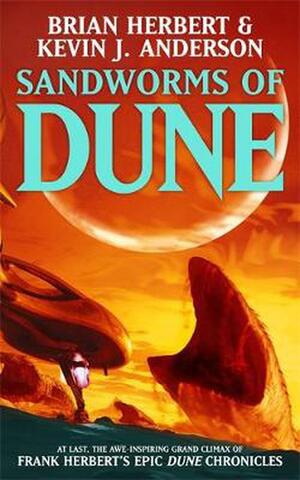 Sandworms of Dune by Brian Herbert, Kevin J. Anderson