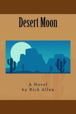 Desert Moon by Rick Allen