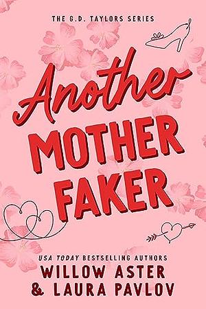 Another Motherfaker by Laura Pavlov, Willow Aster